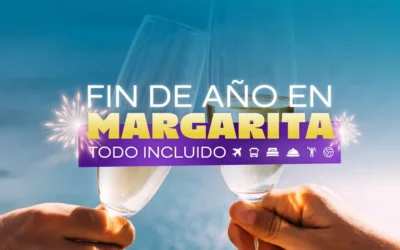 Paquetes Todo Incluido en Margarita para Fin de Año 2025